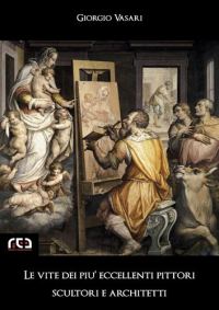 Обложка книги «Le vite dei più eccellenti pittori, scultori e architetti: 9 (Classici) (Italian Edition)»