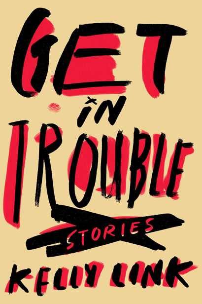 Обложка книги «Get in Trouble: Stories»