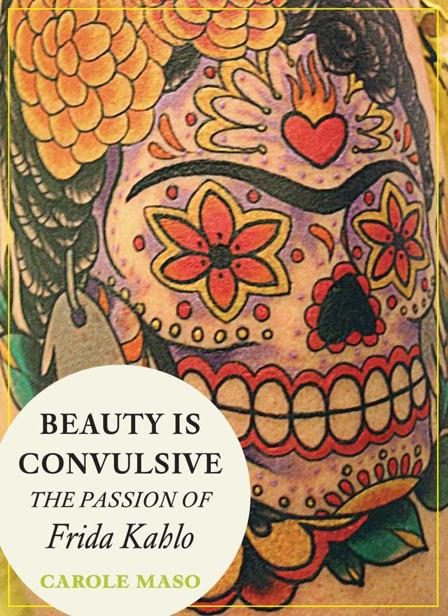 Обложка книги «Beauty is Convulsive: The Passion of Frida Kahlo»