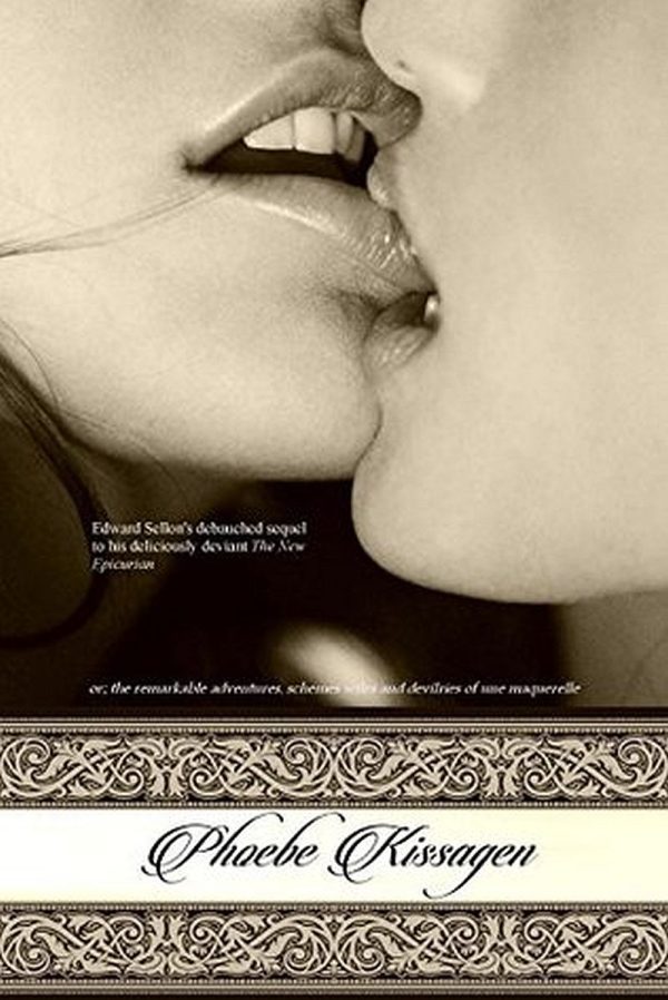 Обложка книги «Phoebe Kissagen ,or the remarkable adventures, schemes wiles and devilries of une maquerelle»