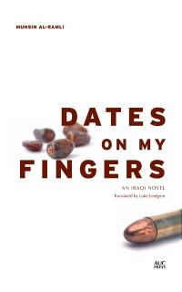 Обложка книги «Dates on My Fingers: An Iraqi Novel»