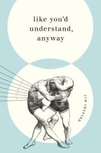 Обложка книги «Like You'd Understand, Anyway»