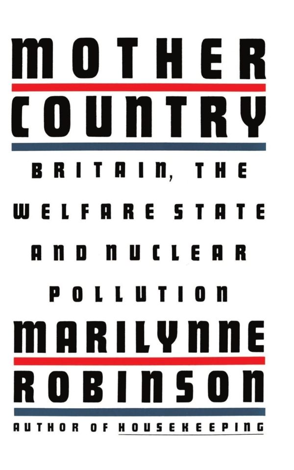 Обложка книги «Mother Country: Britain, the Welfare State, and Nuclear Pollution»