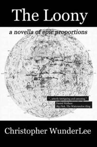 Обложка книги «The Loony: a novella of epic proportions»