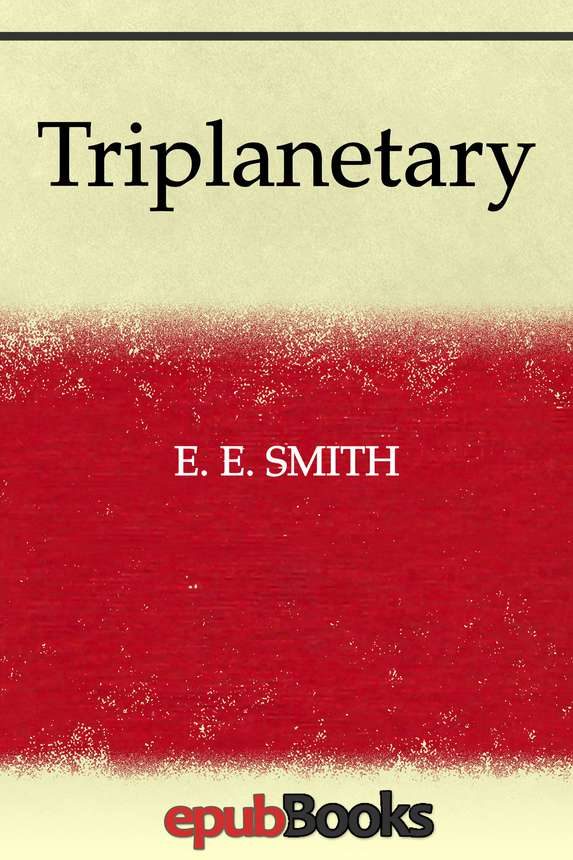 Обложка книги «Triplanetary»