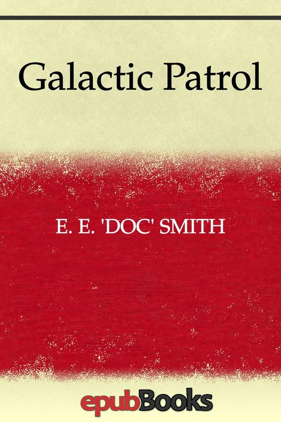 Обложка книги «Galactic Patrol»