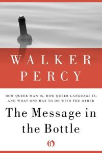 Обложка книги «The Message in the Bottle: How Queer Man Is, How Queer Language Is, and What One Has to Do with the Other»