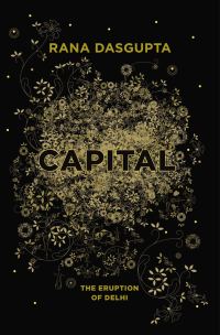 Обложка книги «Capital: The Eruption of Delhi»