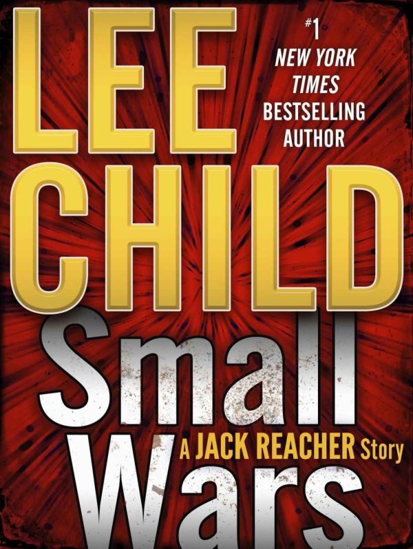 Обложка книги «Small Wars: A Jack Reacher Story»