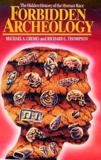 Обложка книги «Forbidden Archeology: The Hidden History of the Human Race»