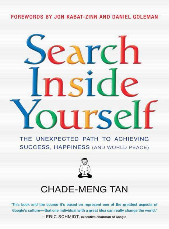 Обложка книги «Search Inside Yourself: The Unexpected Path to Achieving Success, Happiness (and World Peace)»