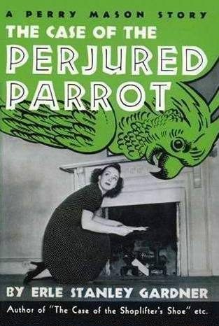 Обложка книги «The Case of the Perjured Parrot»