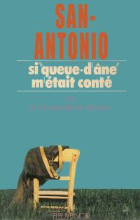 Обложка книги «Si « queue-d'âne » m'était conté ou La vie sexuelle de Bérurier»