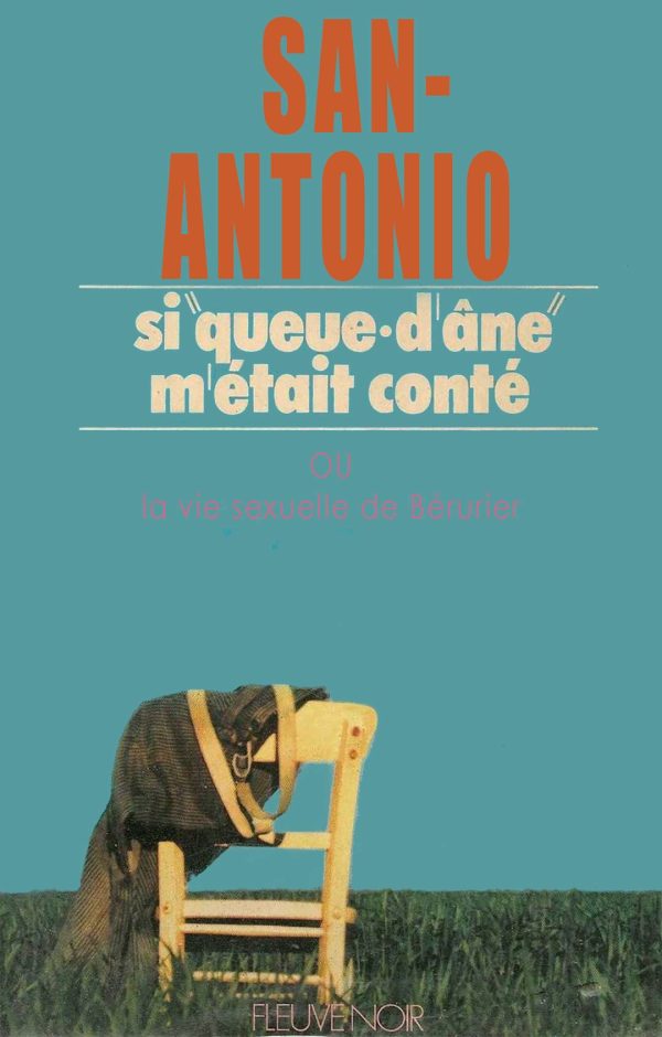 Обложка книги «Si « queue-d'âne » m'était conté ou La vie sexuelle de Bérurier»