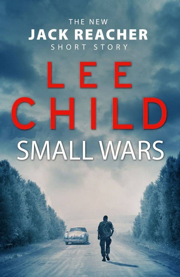 Обложка книги «Small Wars (The new Jack Reacher short story)»
