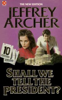 Обложка книги «Shall We Tell the President?»