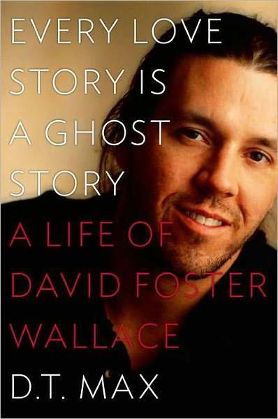 Обложка книги «Every Love Story Is a Ghost Story: A Life of David Foster Wallace»