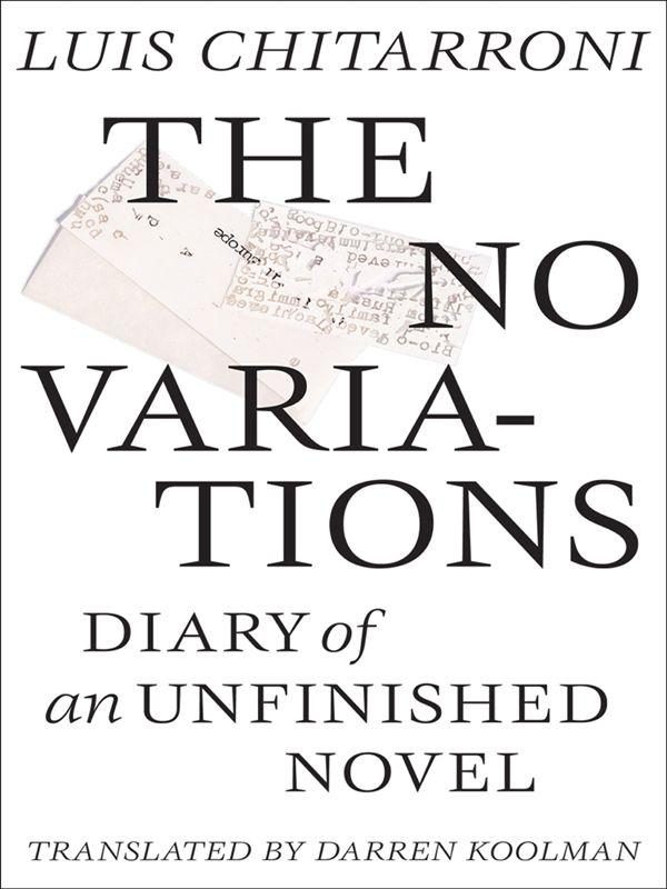 Обложка книги «The No Variations: Diary of an Unfinished Novel»