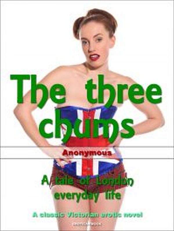Обложка книги «The Three Chums: A Tale Of london Everyday Life»
