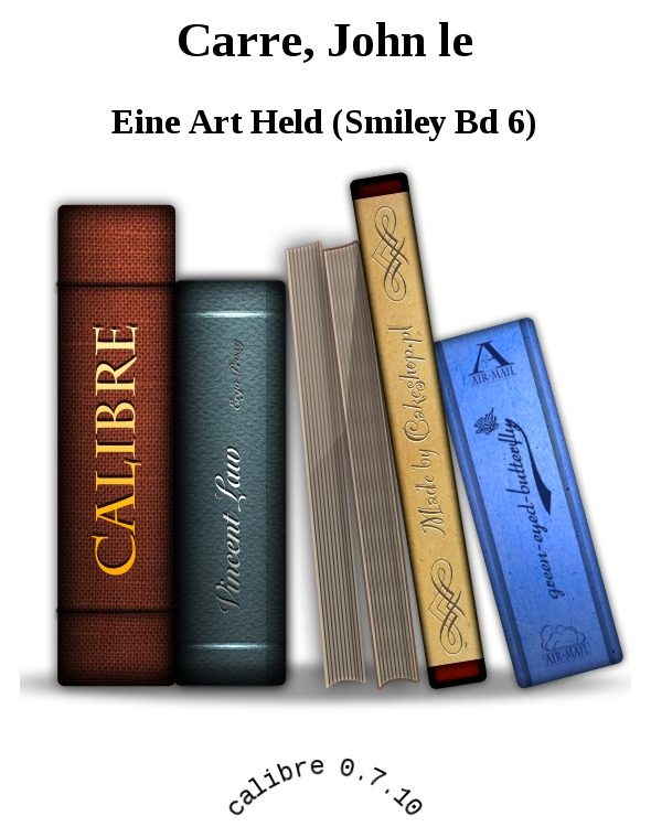 Обложка книги «Eine Art Held (Smiley Bd 6)»