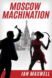 Обложка книги «Moscow Machination»