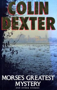 Обложка книги «Morse’s Greatest Mystery and other stories»