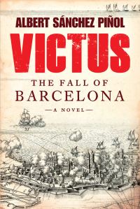 Обложка книги «Victus: The Fall of Barcelona»