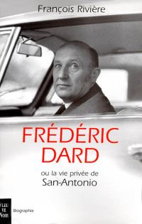 Обложка книги «Frédéric Dard ou la vie privée de San-Antonio»