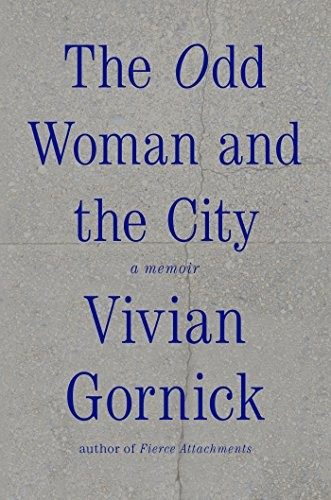 Обложка книги «The Odd Woman and the City: A Memoir»
