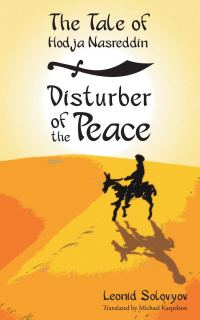 Обложка книги «The Tale of Hodja Nasreddin: Disturber of the Peace»