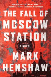 Обложка книги «The Fall of Moscow Station»