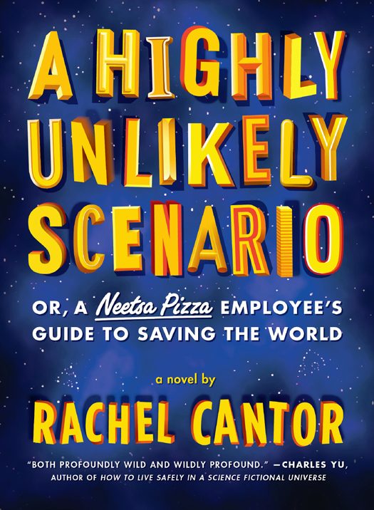 Обложка книги «A Highly Unlikely Scenario, or a Neetsa Pizza Employee's Guide to Saving the World»