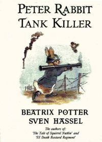 Обложка книги «Peter Rabbit: Tank Killer»