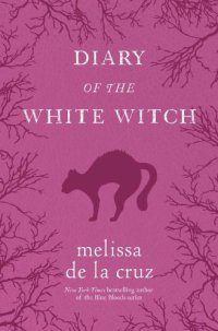 Обложка книги «Ведьмы Ист-Энда. Приквел: Дневники Белой ведьмы[Witches of East End. Prequel: Diary of the White Witch]»