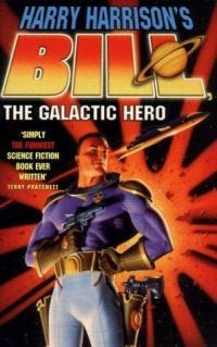 Обложка книги «Bill, the Galactic Hero [= The Starsloggers]»