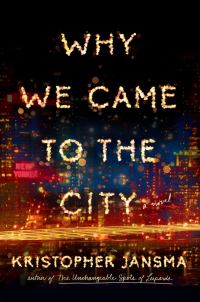 Обложка книги «Why We Came to the City»