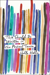 Обложка книги «This Should Be Written in the Present Tense»