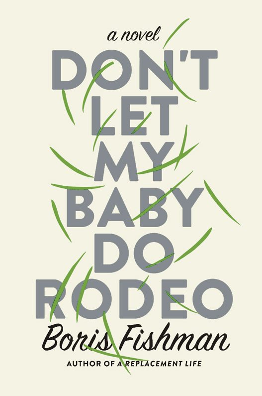 Обложка книги «Don't Let My Baby Do Rodeo»