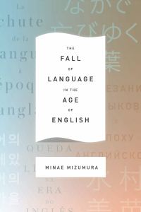 Обложка книги «The Fall of Language in the Age of English»