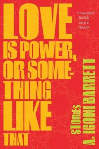 Обложка книги «Love Is Power, or Something Like That: Stories»