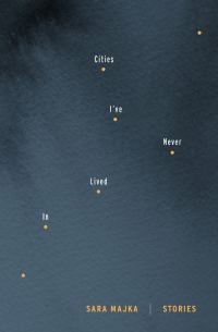 Обложка книги «Cities I've Never Lived In: Stories»