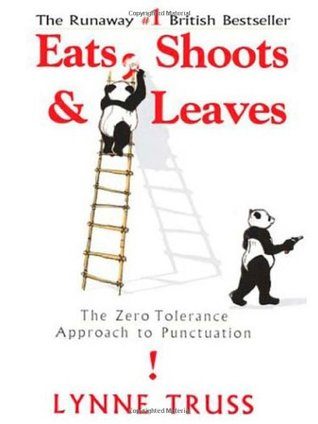 Обложка книги «Eats, Shoots & Leaves: The Zero Tolerance Approach to Punctuation»