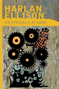 Обложка книги «Gentleman Junkie and Other Stories of the Hung-Up Generation»