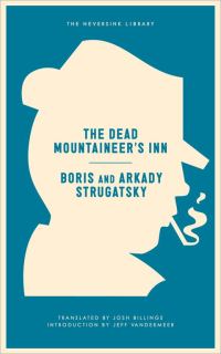 Обложка книги «The Dead Mountaineer's Inn: (One More Last Rite for the Detective Genre)»