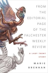Обложка книги «From the Editorial Page of the Falchester Weekly Review: A Lady Trent Story»