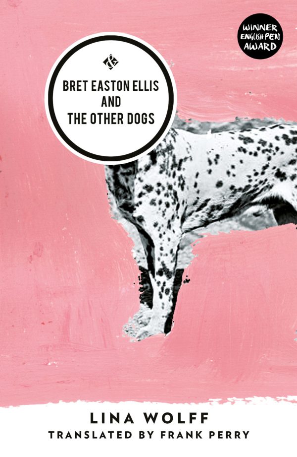 Обложка книги «Bret Easton Ellis and the Other Dogs»