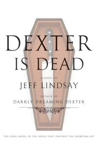 Обложка книги «Dexter Is Dead»