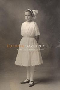 Обложка книги «Eutopia: A Novel of Terrible Optimism»