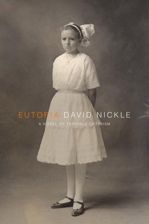 Обложка книги «Eutopia: A Novel of Terrible Optimism»