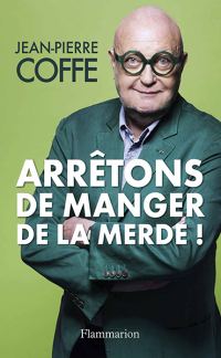 Обложка книги «Arrêtons de manger de la merde !»